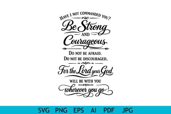 Be Strong and Courageous Quote: Graphics for Crafts