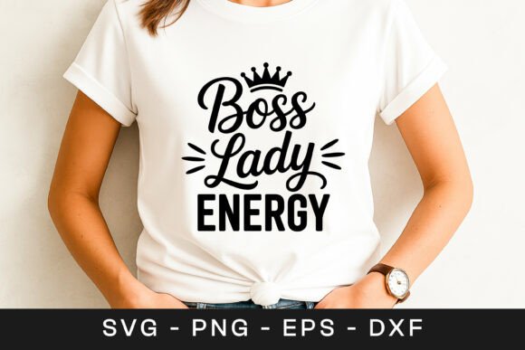 Boss Lady Energy Women Empowerment SVG P Review