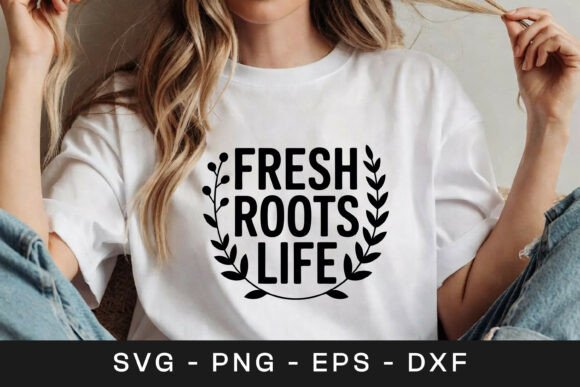Fresh Roots Life Floral SVG PNG Graphics for Crafts