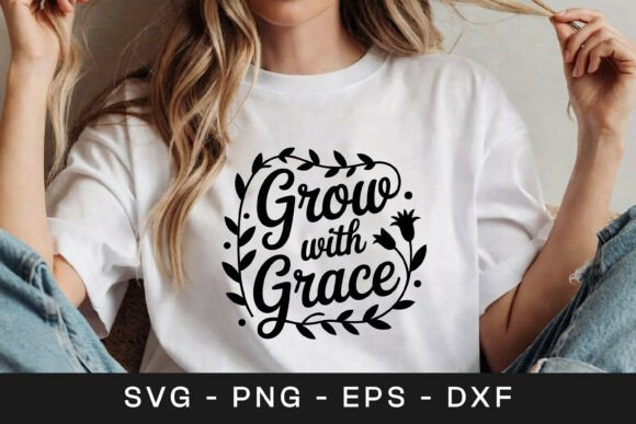 Grow with Grace Floral Inspirational SVG Graphics for Crafts