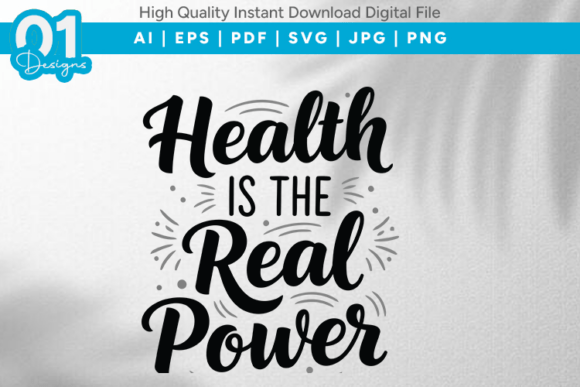 Health is the Real Power SVG: Graphics for Crafts & Content