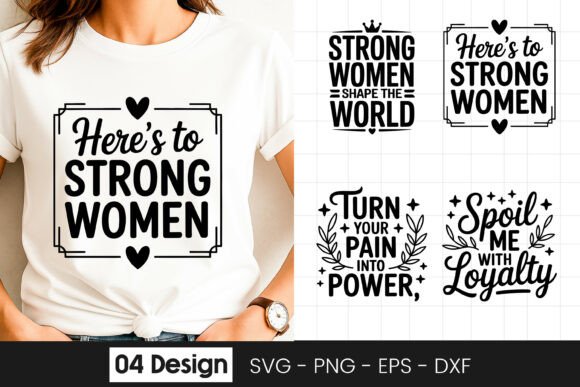 Here's to Strong Women Inspirational SVG Graphics for Crafts