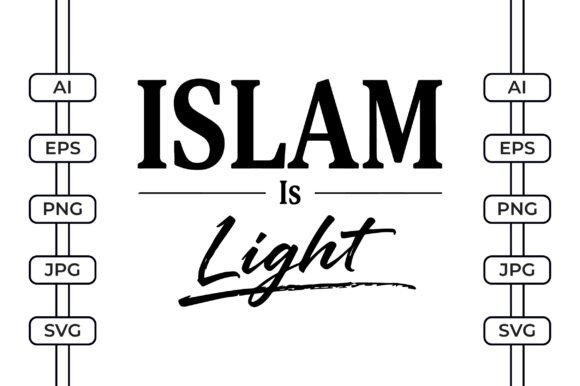Islam is Light – Islamic Faith Quote Graphics for Crafts