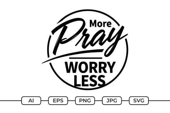 Pray More Worry Less – Islamic Quote Graphics for Crafts