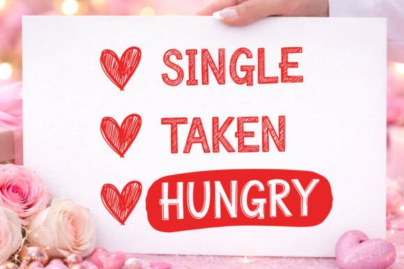 Valentine Single Taken Hungry SVG PNG Graphics for Crafts