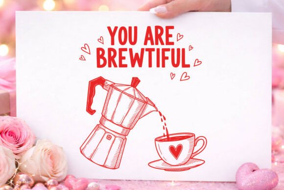 Valentine You Are Brewtiful Heart SVG Graphics for Crafts