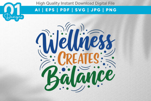 Wellness Creates Balance SVG: Graphics for Crafts & Brands
