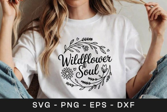 Wildflower Soul Floral Inspirational SVG Graphics for Crafts