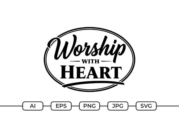 Worship with Heart – Islamic Quote for Graphics and Crafts